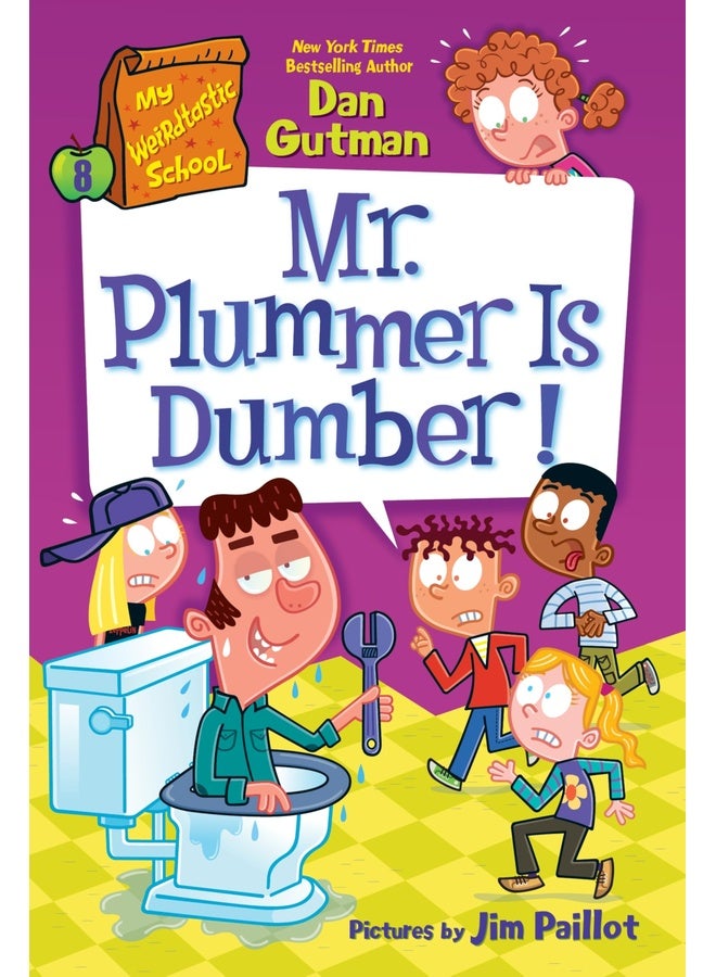 Mr. Plummer Is Dumber!: Funny School Adventures from the Bestselling Series for Kids (Ages 6-10): 8 (My Weirdtastic School, 8)